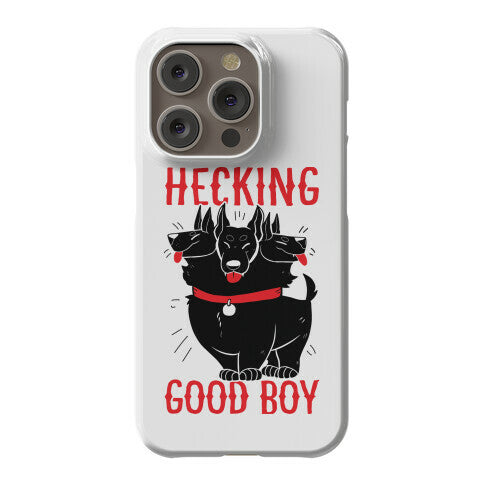 Hecking Good Boy Phone Case