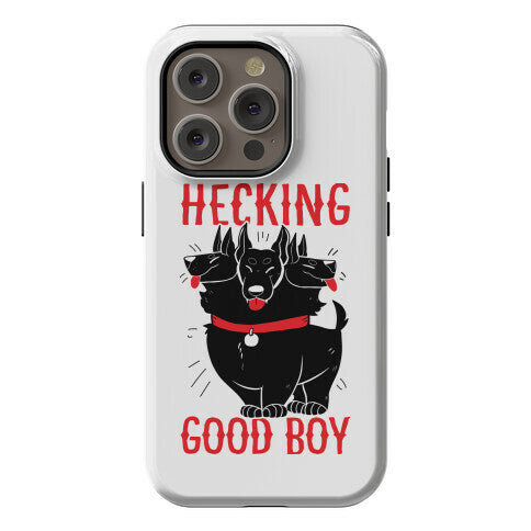Hecking Good Boy Phone Case