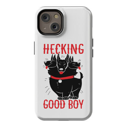 Hecking Good Boy Phone Case