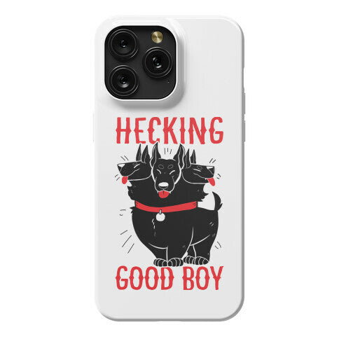 Hecking Good Boy Phone Case