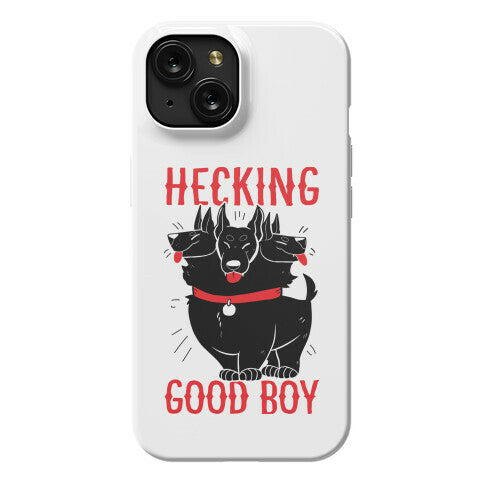 Hecking Good Boy Phone Case