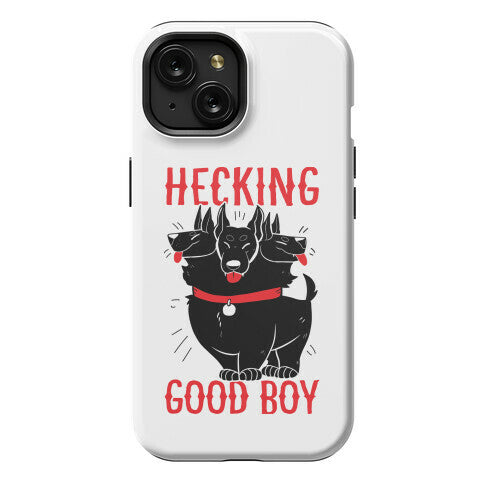 Hecking Good Boy Phone Case