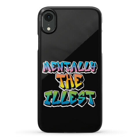 Mentally The Illest Phone Case