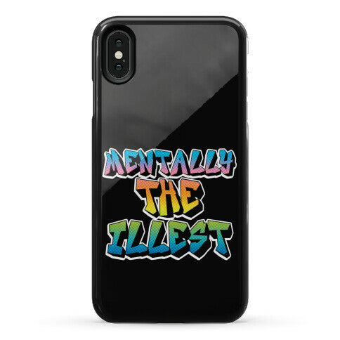 Mentally The Illest Phone Case