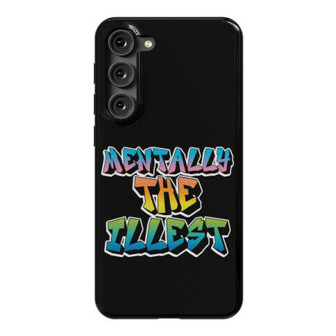 Mentally The Illest Phone Case