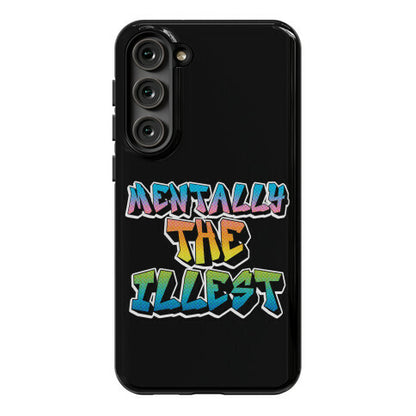 Mentally The Illest Phone Case