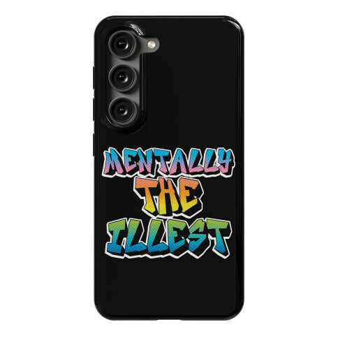 Mentally The Illest Phone Case