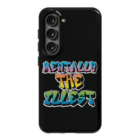 Mentally The Illest Phone Case