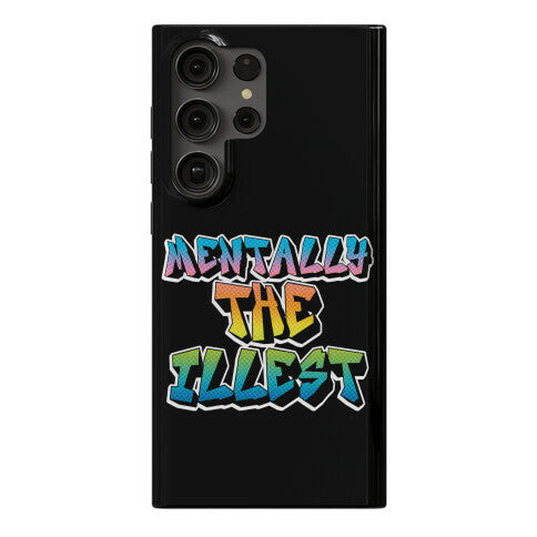 Mentally The Illest Phone Case