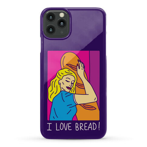 I Love Bread Phone Case
