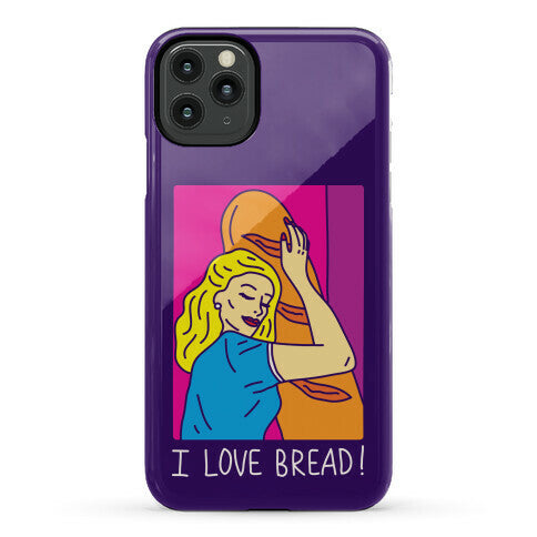 I Love Bread Phone Case