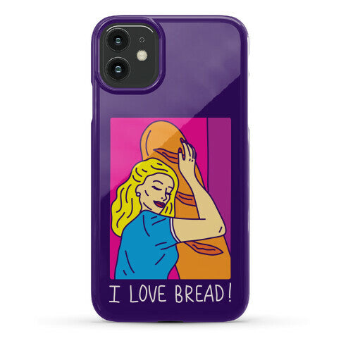 I Love Bread Phone Case