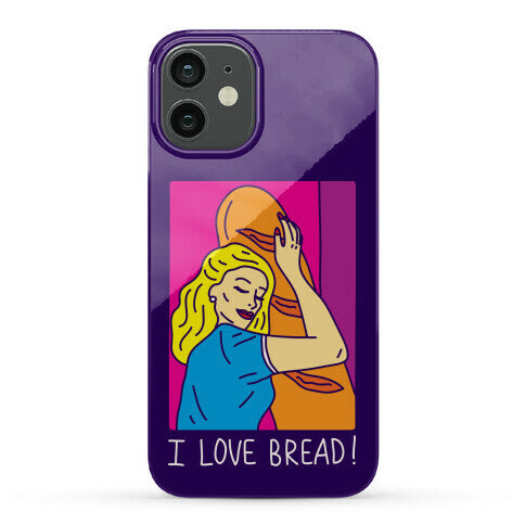 I Love Bread Phone Case
