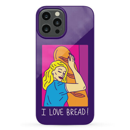 I Love Bread Phone Case