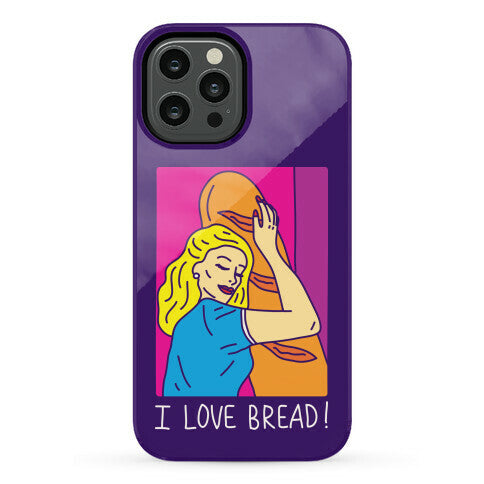 I Love Bread Phone Case