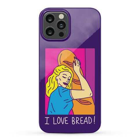 I Love Bread Phone Case