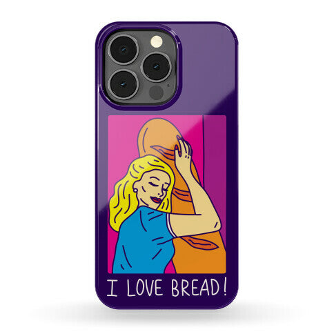 I Love Bread Phone Case