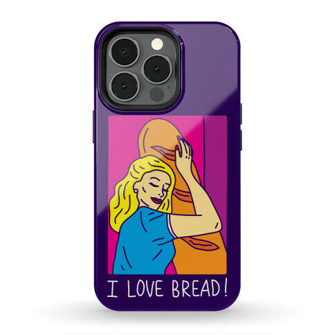 I Love Bread Phone Case