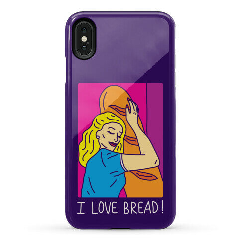 I Love Bread Phone Case