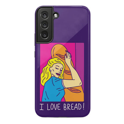 I Love Bread Phone Case