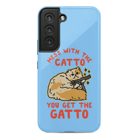 Mess with the Catto You Get the Gatto Phone Case