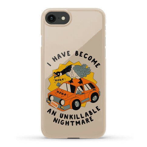 I Have Become An Unkillable Nightmare (Goose On a Car) Phone Case