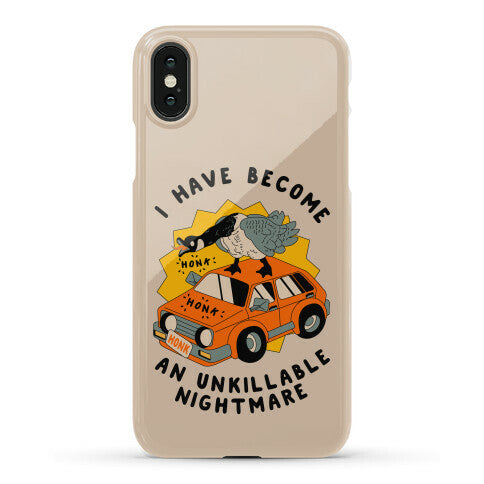 I Have Become An Unkillable Nightmare (Goose On a Car) Phone Case