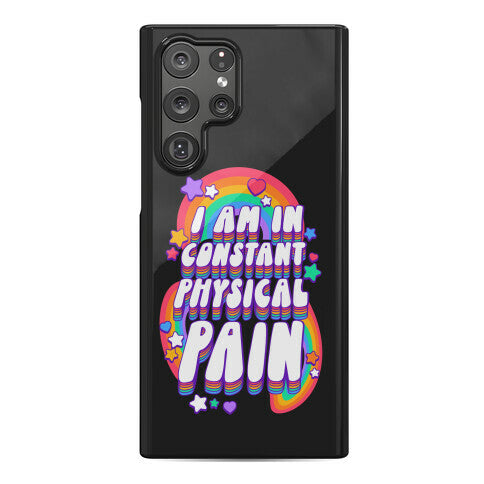 I Am In Constant Physical Pain Rainbows Phone Case