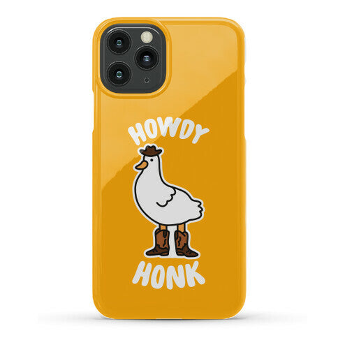 Howdy Honk Phone Case
