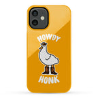 Howdy Honk Phone Case