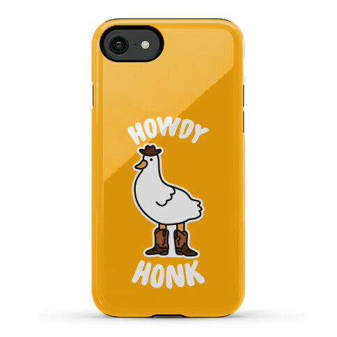 Howdy Honk Phone Case