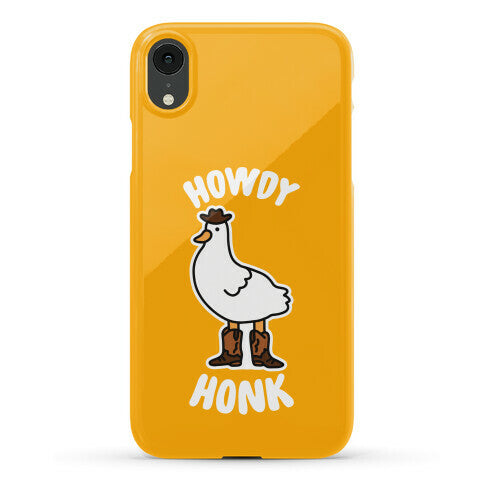 Howdy Honk Phone Case