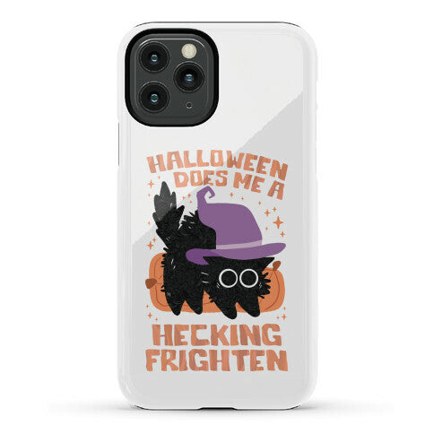 Halloween Does Me A Hecking Frighten Phone Case