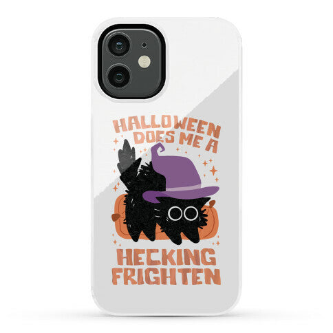 Halloween Does Me A Hecking Frighten Phone Case