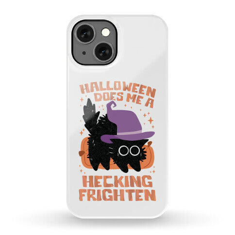 Halloween Does Me A Hecking Frighten Phone Case