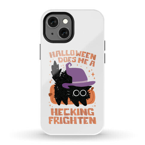 Halloween Does Me A Hecking Frighten Phone Case