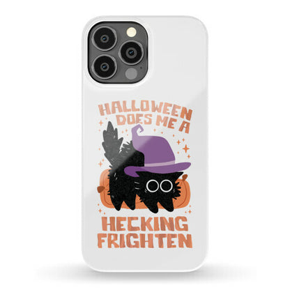 Halloween Does Me A Hecking Frighten Phone Case