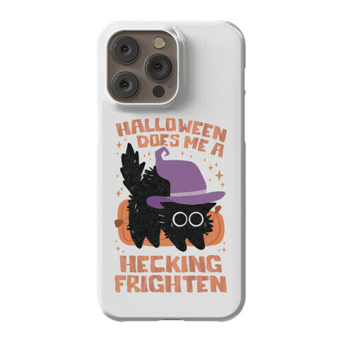 Halloween Does Me A Hecking Frighten Phone Case