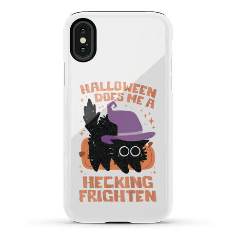 Halloween Does Me A Hecking Frighten Phone Case