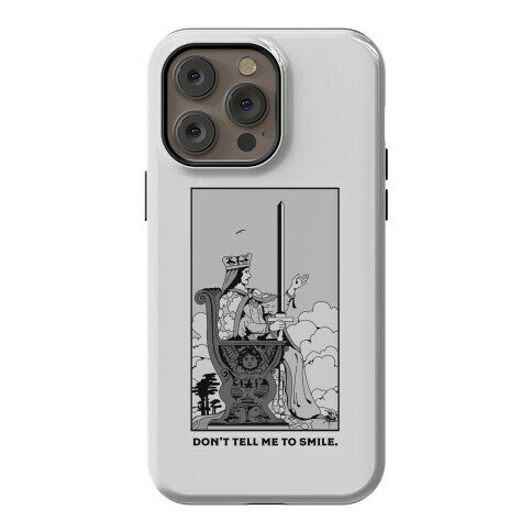 Don't Tell Me To Smile (Queen Of Swords Tarot) Phone Case