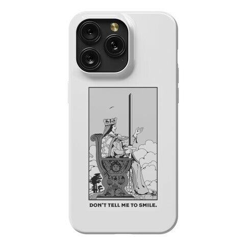 Don't Tell Me To Smile (Queen Of Swords Tarot) Phone Case