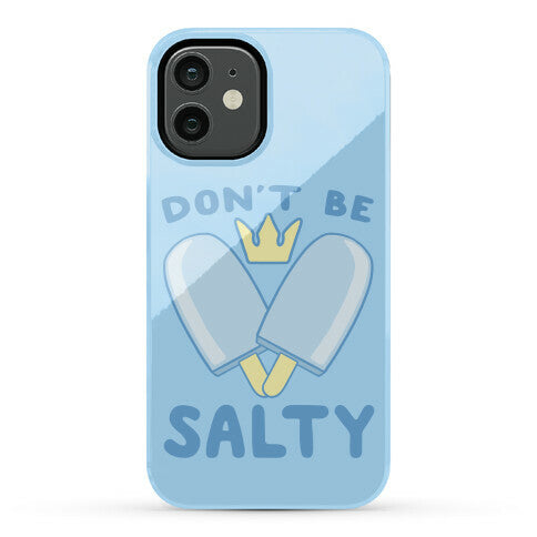 Don't Be Salty - Kingdom Hearts Phone Case