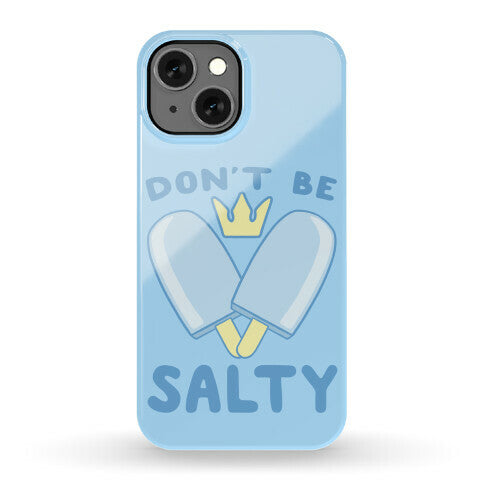 Don't Be Salty - Kingdom Hearts Phone Case