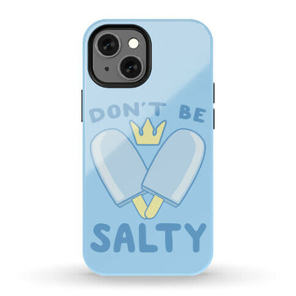 Don't Be Salty - Kingdom Hearts Phone Case