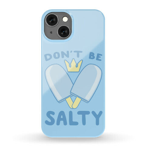 Don't Be Salty - Kingdom Hearts Phone Case
