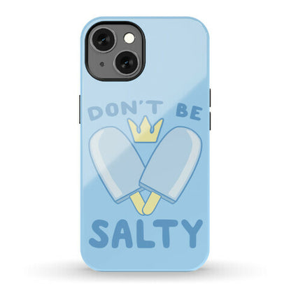 Don't Be Salty - Kingdom Hearts Phone Case