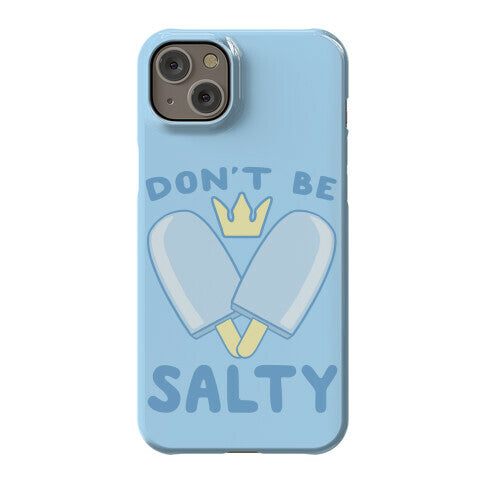 Don't Be Salty - Kingdom Hearts Phone Case