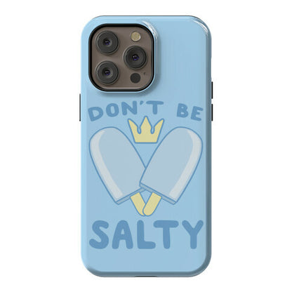 Don't Be Salty - Kingdom Hearts Phone Case