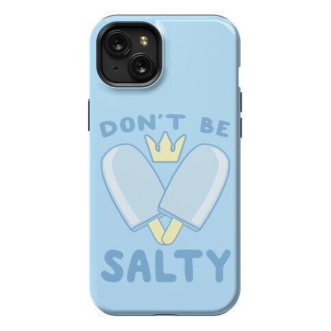 Don't Be Salty - Kingdom Hearts Phone Case