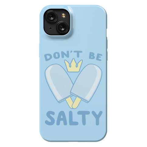 Don't Be Salty - Kingdom Hearts Phone Case
